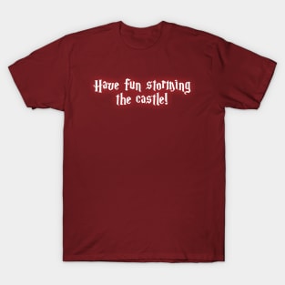 Princess Bride Have Fun Storming The Castle T-Shirt